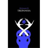 Trepanoia - Mitos Micleusanu, editura Grupul Editorial Art