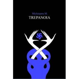 Trepanoia - Mitos Micleusanu, editura Grupul Editorial Art