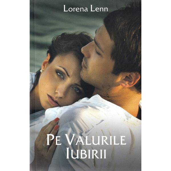 Pe valurile iubirii - lorena lenn