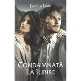 Condamnata la iubire - Lorena Lenn