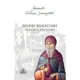 Despre rugaciune. Talcuire la Avva Evagrie - Arhimandrit Emilianos Simonopetritul, editura Sfantul Nectarie