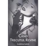 Cand trecutul revine - Lorena Lenn, editura Stylished