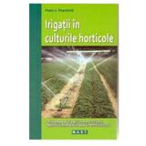 Irigatii In Culturile Horticole - Peter-J. Paschold, editura Mast