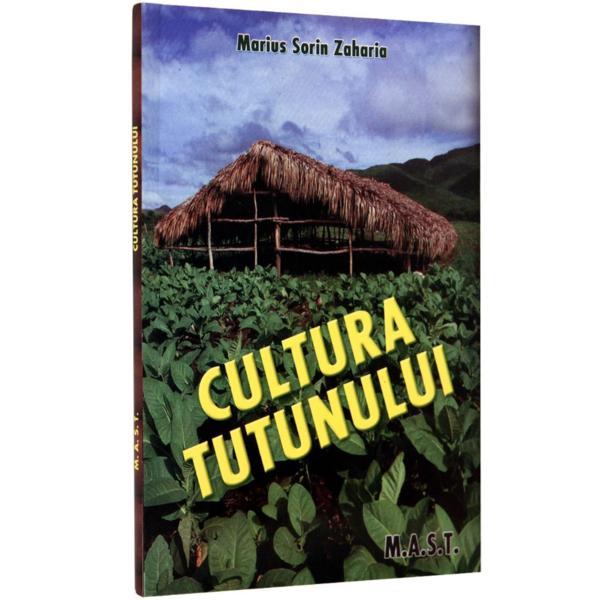 Cultura Tutunului - Marius Sorin Zaharia, editura Mast