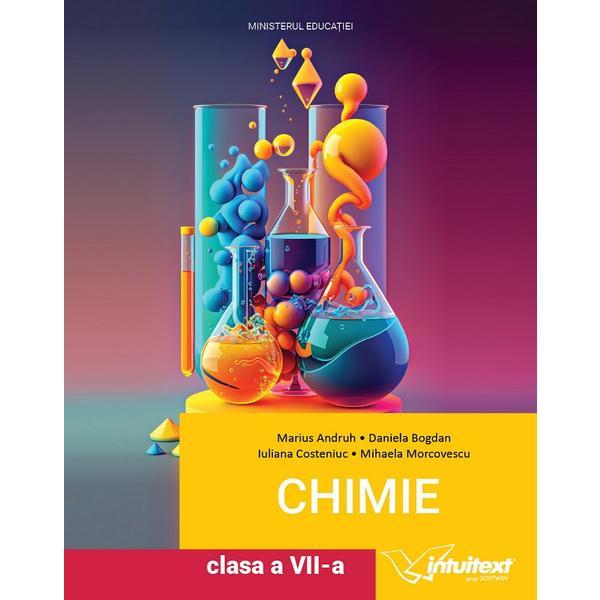 Chimie - Clasa 7 - Manual - Marius Andruh, Daniela Bogdan, Iuliana Costeniuc, Mihaela Morcovescu, editura Intuitext