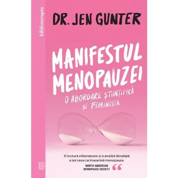 Manifestul menopauzei. O abordare stiintifica si feminista - Jen Gunter, editura Curtea Veche
