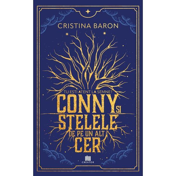 Conny si stelele de pe un alt cer - Cristina Baron, Editura Creator