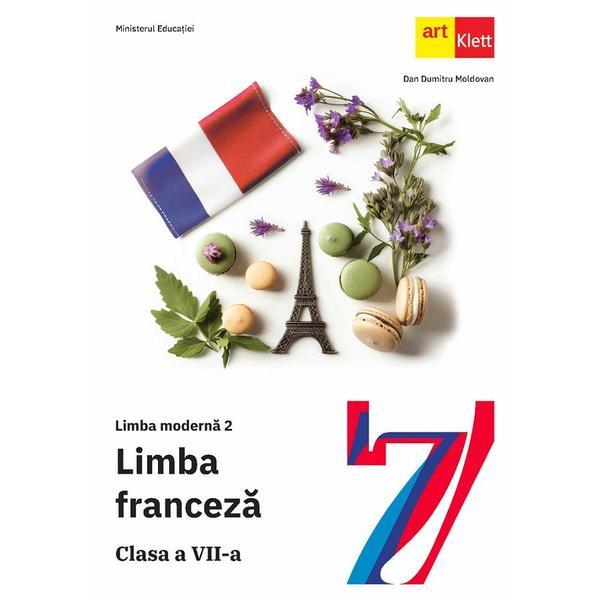 Limba franceza. Limba moderna 2 - Clasa 7 - Manual - Dan Dumitru Moldovan, editura Grupul Editorial Art