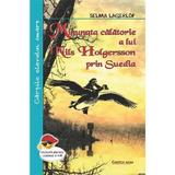 Minunata calatorie a lui Nils Holgersson prin Suedia - Selma Lagerlof, editura Cartex