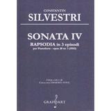 Sonata IV Rapsodia in 3 Episodi - Constantin Silvestri, editura Grafoart