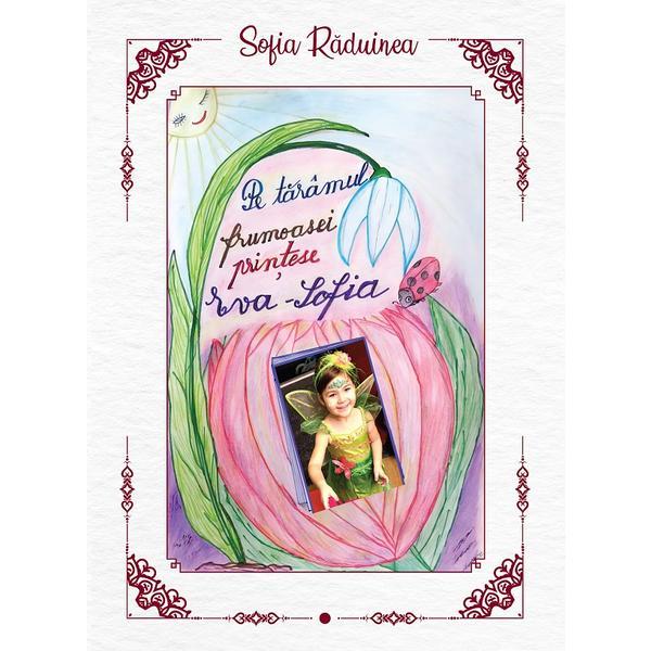 Pe taramul frumoasei printese Eva-Sofia - Sofia Raduinea, Editura Creator