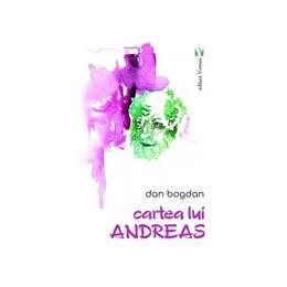 Cartea lui Andreas - Dan Bogdan, editura Vremea