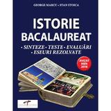 Istorie Bacalaureat - Sinteze. Teste. Evaluari. Eseuri rezolvate - George Marcu, Stan Stoica, editura Cd Press