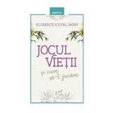 Jocul vietii si cum sa-l jucam - Florence Scovel Shinn, editura Litera