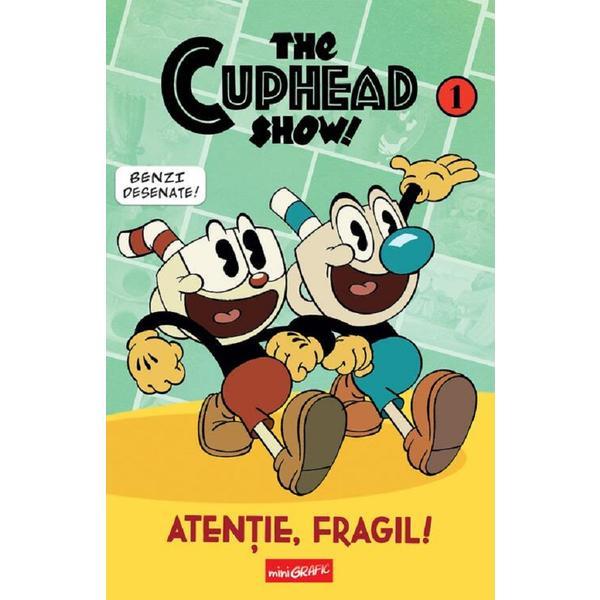 The Cuphead Show! Vol.1: Atentie, fragil!, editura Grupul Editorial Art