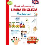 Primele mele cuvinte in limba engleza. Montessori. 3-6 ani, editura Litera