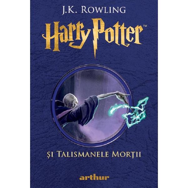 Harry Potter si Talismanele Mortii - J. K. Rowling, editura Grupul Editorial Art