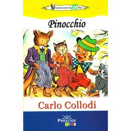 Pinocchio - Carlo Collodi, editura Prestige