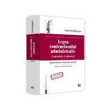 Legea contenciosului administrativ. Comentata si adnotata Ed.4 - Gabriela Bogasiu, editura Universul Juridic