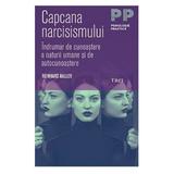 Capcana narcisismului - Reinhard Haller, editura Trei