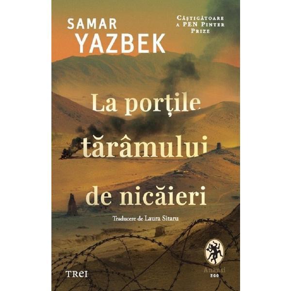 La portile taramului de nicaieri - Samar Yazbek, editura Trei