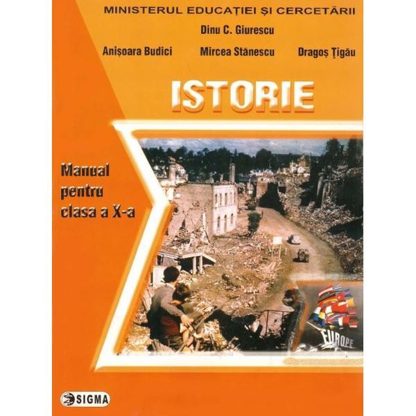 Istorie - Clasa 10 - Manual - Dinu C. Giurescu, editura Sigma