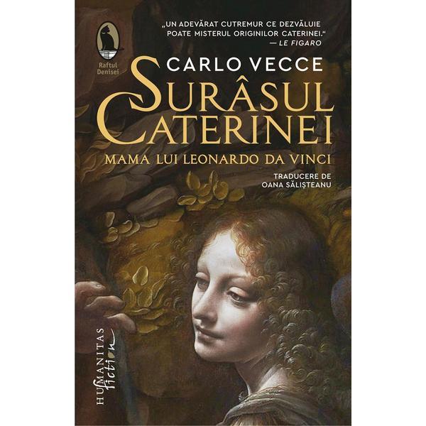 Surasul Caterinei, mama lui Leonardo da Vinci - Carlo Vecce