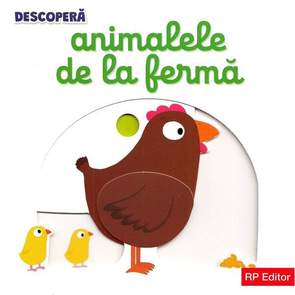 Descopera. Animalele de la ferma Ed.2024, editura Rp Editor