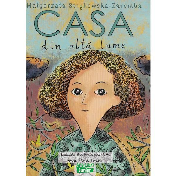 Casa din alta lume - Malgorzata Strekowska-Zaremba, editura Ars Libri