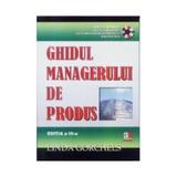 Ghidul managerului de produs+CD-rom - Ed.3 - Linda Gorchels, editura Rosetti Educational