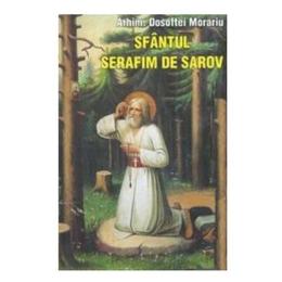 Sfantul serafim de sarov - dosoftei morariu, editura supergraph