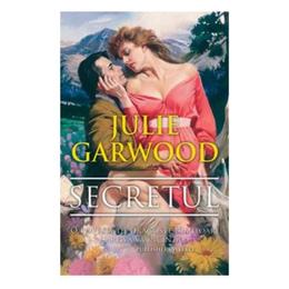 Secretul - julie garwood, editura miron