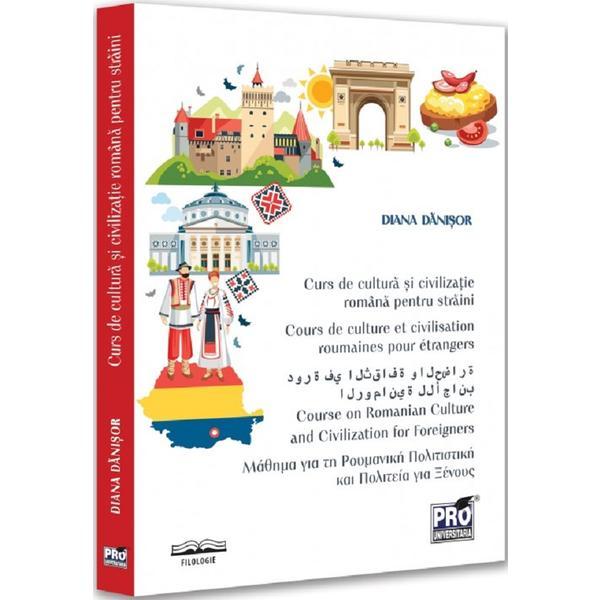 Curs de cultura si civilizatie romana pentru straini - Diana Danisor, editura Pro Universitaria