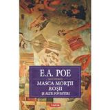 Masca mortii rosii si alte povestiri (Hardcover) - E.A. Poe, editura Polirom