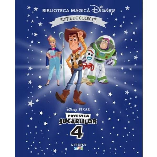 Povestea jucariilor 4. Biblioteca magica Disney, editura Litera