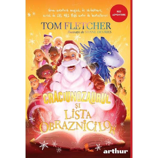 Craciunozaurul si Lista Obraznicilor - Tom Fletcher, editura Grupul Editorial Art