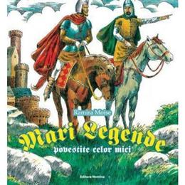 Mari legende povestite celor mici - Ramira Moise, editura Nomina