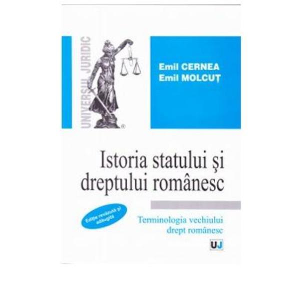 Istoria statului si dreptului romanesc - Emil Cernea, Emil Molcut, editura Universul Juridic