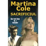 Sacrificiul - Martina Cole, editura Miron