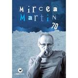 70 - Mircea Martin, editura Paralela 45