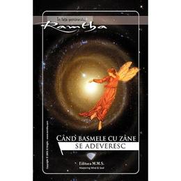 Cand basmele cu zane se adeveresc - Ramtha, editura Mms