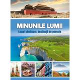 Minunile lumii. Locuri uimitoare, destinatii de poveste, editura Kreativ