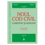 Noul Cod Civil Comentat Si Adnotat - Despre Familie Art 258-537 - Marius Scheaua, editura Rosetti International