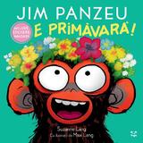 Jim Panzeu. E primavara! - Suzanne Lang, editura Epica