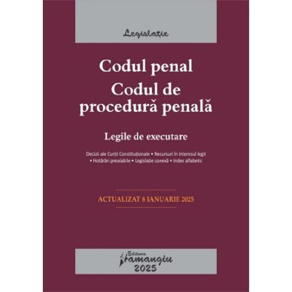 Codul penal. Codul de procedura penala. Legile de executare Act.8 ianuarie 2025, editura Hamangiu