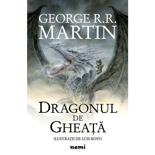 Dragonul de gheata - George R.R. Martin - editura Nemira