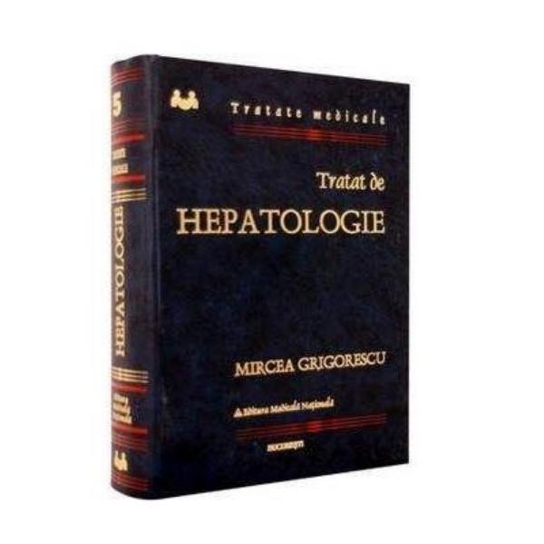 Tratat De Hepatologie - Mircea Grigorescu, editura National