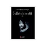 Sufletele Noptii Vol.2 - Raluca Andreea Chiper, editura Studia