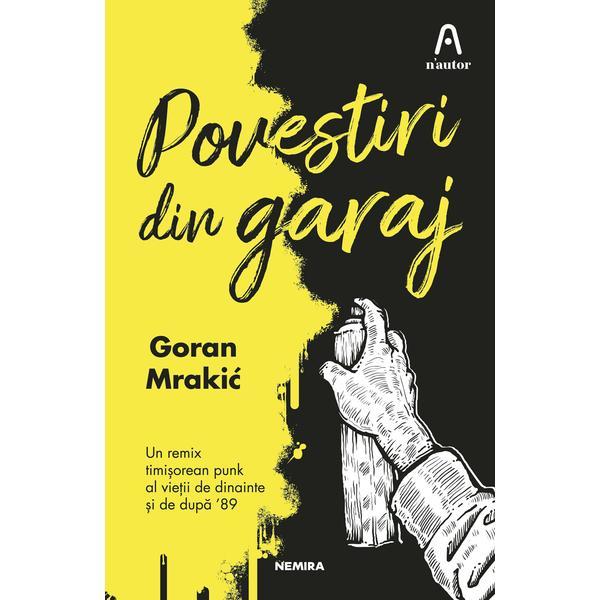 Povestiri din garaj - Goran Mrakic - editura Nemira