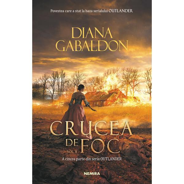 Crucea de foc vol. 2 (Seria Outlander, partea a V-a) - Diana Gabaldon - editura Nemira